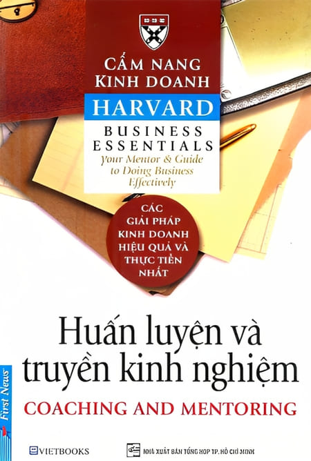 Cẩm Nang Kinh Doanh Harvard - Huấn Luyện Và Truyền Kinh Nghiệm