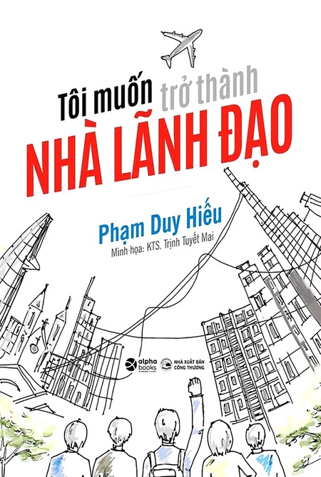 Tôi Muốn Trở Thành Nhà Lãnh Đạo