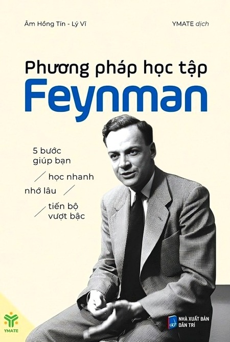 Phương Pháp Học Tập Feynman - 5 Bước Giúp Bạn Học Nhanh, Nhớ Lâu, Tiến Bộ Vượt Bậc