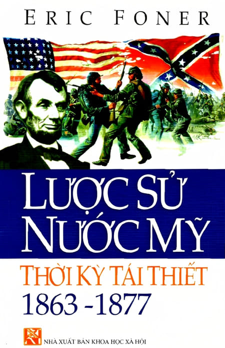 Lược Sử Nước Mỹ Thời Kỳ Tái Thiết 1863 - 1877