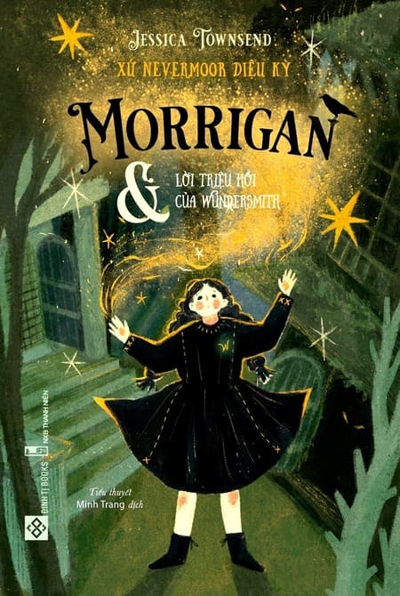 Xứ Nevermoor Diệu Kỳ 2 - Morrigan Và Lời Triệu Hồi Của Wundersmith