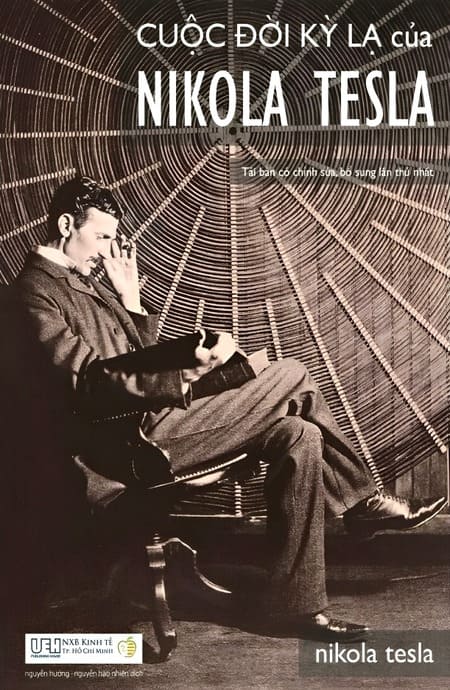 Cuộc Đời Kỳ Lạ Của Nikola Tesla