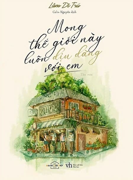 Mong Thế Giới Này Luôn Dịu Dàng Với Em