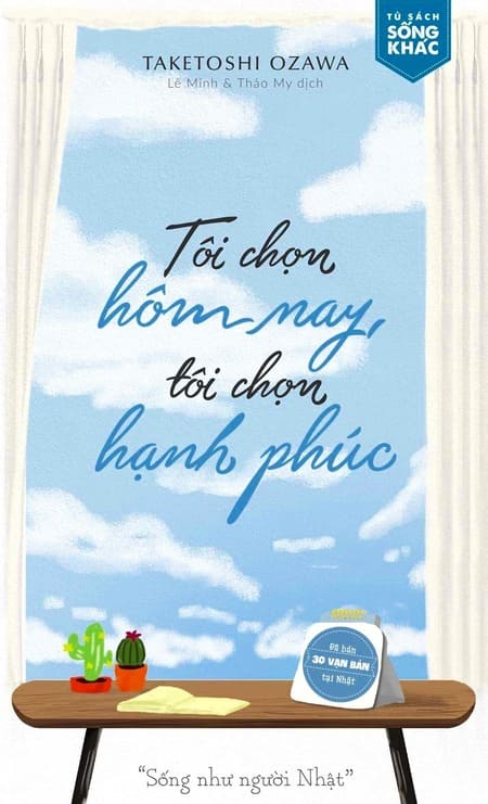 Tôi Chọn Hôm Nay, Tôi Chọn Hạnh Phúc