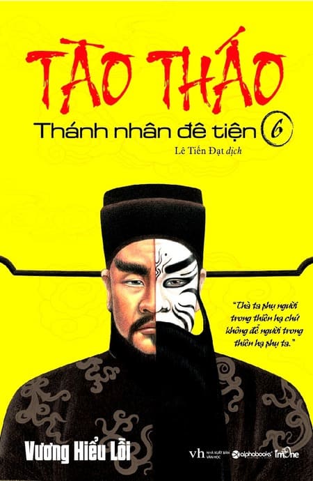 Tào Tháo - Thánh Nhân Đê Tiện - Tập 6