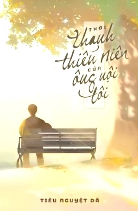 Thời Thanh Niên Của Ông Nội Tôi