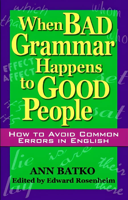 When Bad Grammar Happens to Good People