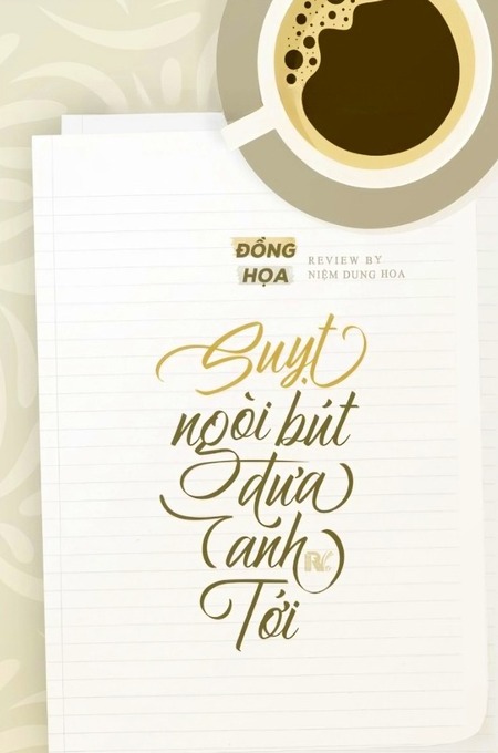 Suỵt, Ngòi Bút Đưa Anh Tới