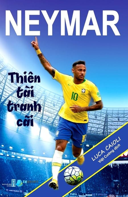 Neymar - Thiên Tài Tranh Cãi