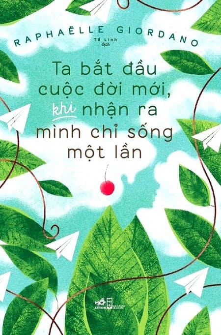 Ta Bắt Đầu Cuộc Đời Mới, Khi Nhận Ra Mình Chỉ Sống Một Lần