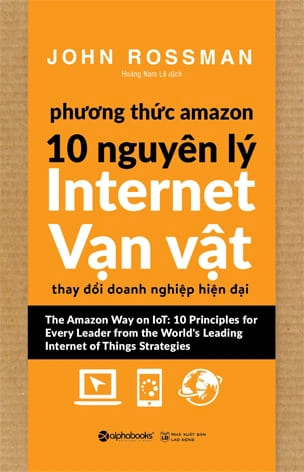 Phương Thức Amazon - 10 Nguyên Lý Internet Vạn Vật Thay Đổi Doanh Nghiệp Hiện Đại