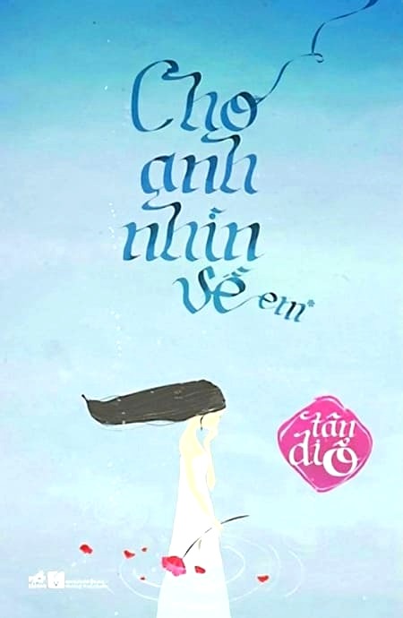 Cho Anh Nhìn Về Em - Tập 1