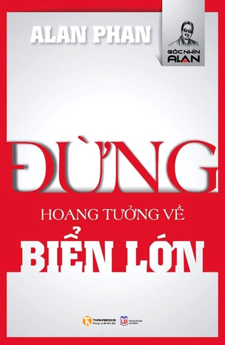 Đừng Hoang Tưởng Về Biển Lớn