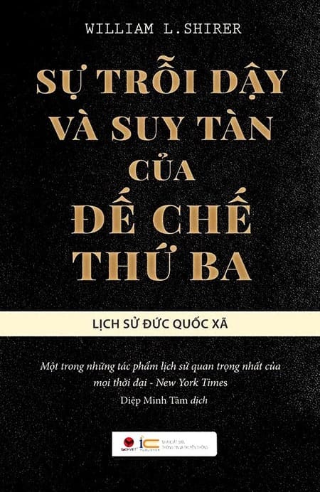 Sự Trỗi Dậy Và Suy Tàn Của Đế Chế Thứ Ba - Lịch Sử Đức Quốc Xã