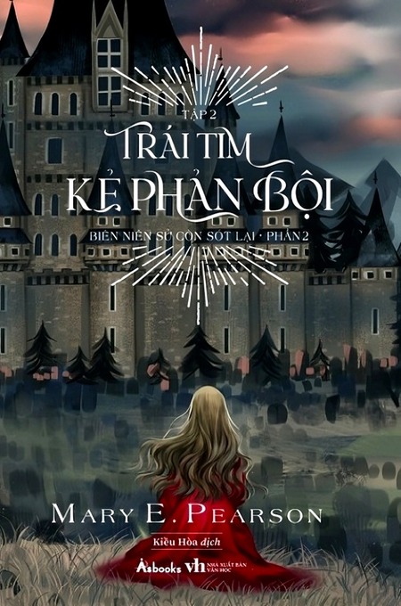Biên Niên Sử Còn Sót Lại - Trái Tim Kẻ Phản Bội - Tập 2