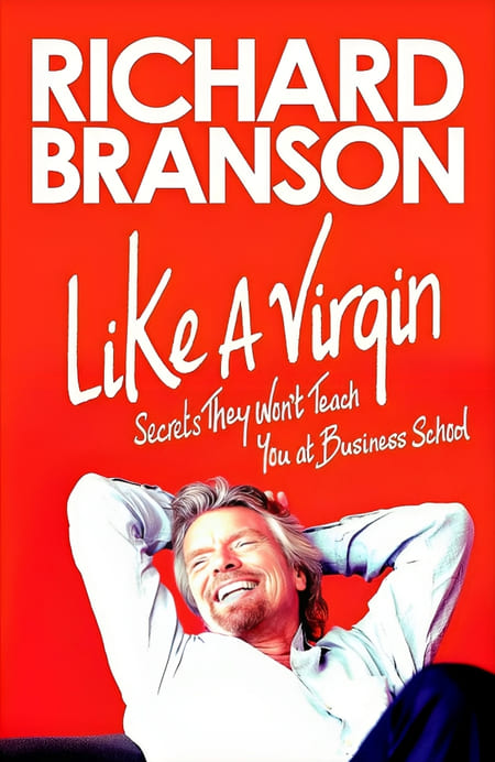 Like a Virgin - Secrets They Won't Teach You At Business School
