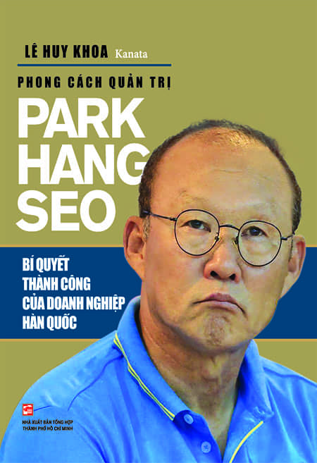 Phong Cách Quản Trị Park Hang Seo