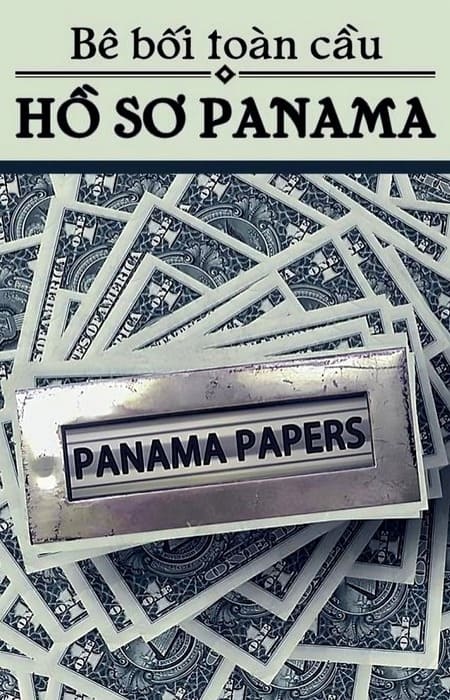 Hồ Sơ Panama - Bê Bối Toàn Cầu