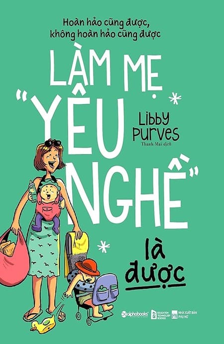 Làm Mẹ Yêu Nghề Là Được