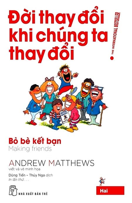 Đời Thay Đổi Khi Chúng Ta Thay Đổi 2 - Bỏ Bè Kết Bạn