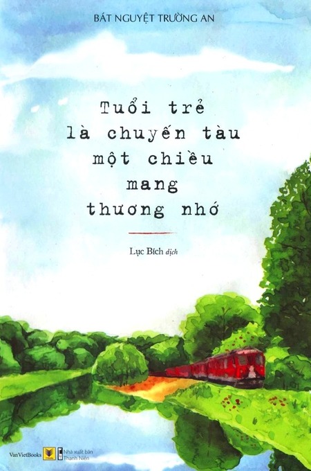 Tuổi Trẻ Là Chuyến Tàu Một Chiều Mang Thương Nhớ