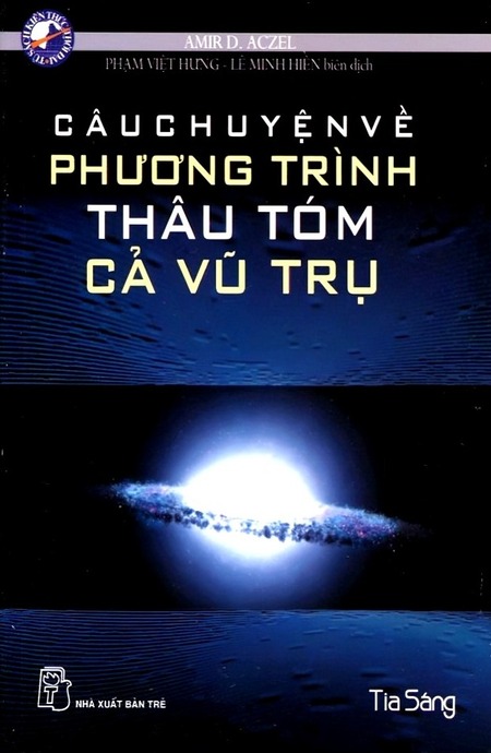 Câu Chuyện Về Phương Trình Thâu Tóm Cả Vũ Trụ
