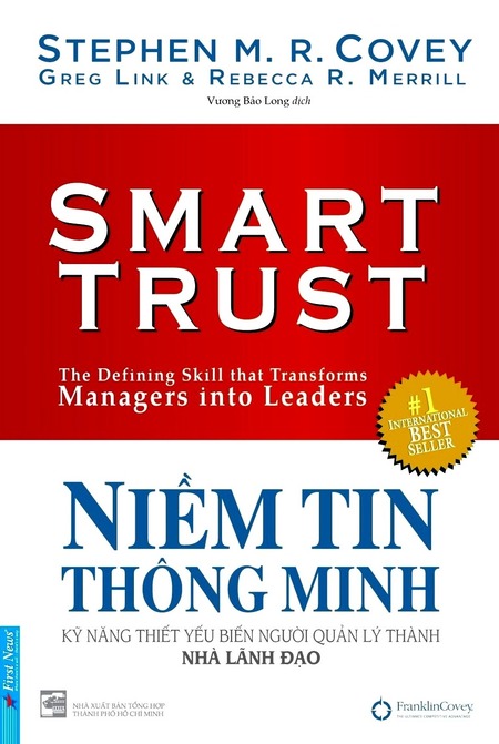 Niềm Tin Thông Minh - Kỹ Năng Thiết Yếu Biến Người Quản Lý Thành Nhà Lãnh Đạo