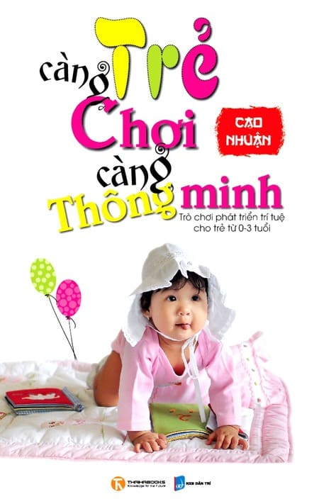 Trẻ Càng Chơi Càng Thông Minh