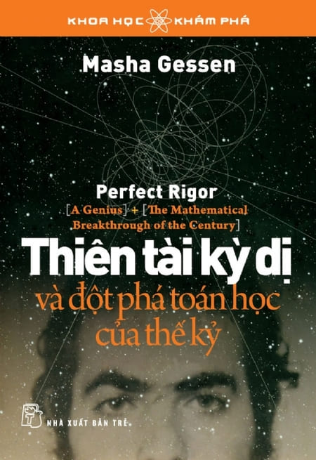 Thiên Tài Kỳ Dị Và Đột Phá Toán Học Của Thế Kỷ