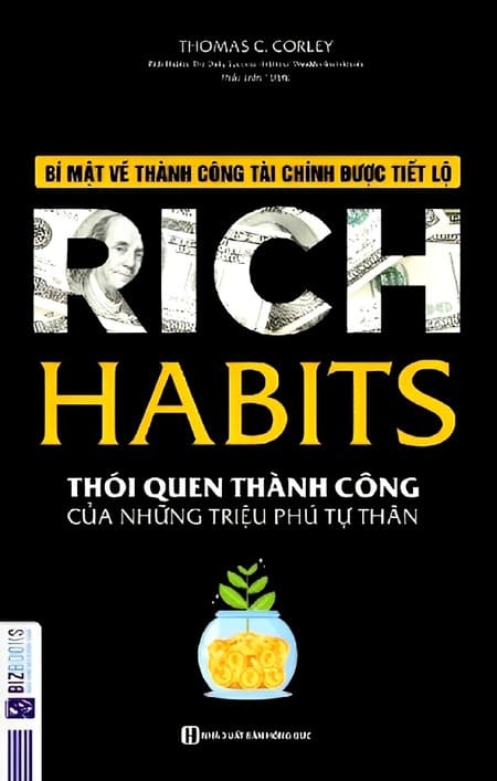 Rich Habits - Thói Quen Thành Công Của Những Triệu Phú Tự Thân