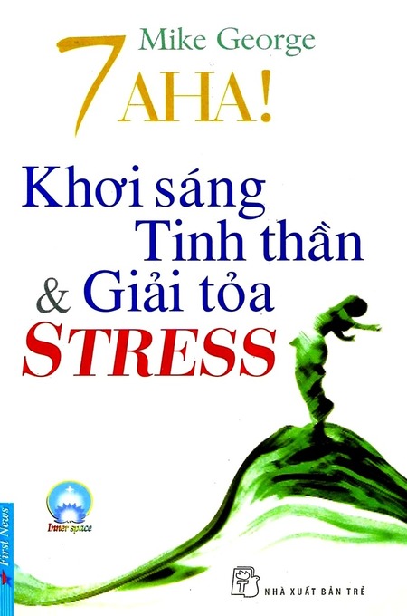 7 Aha! Khơi Sáng Tinh Thần Và Giải Tỏa Stress