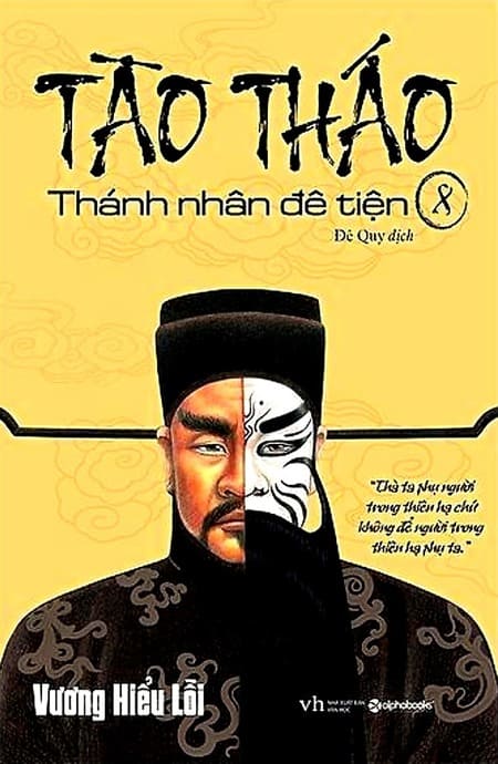 Tào Tháo - Thánh Nhân Đê Tiện - Tập 8
