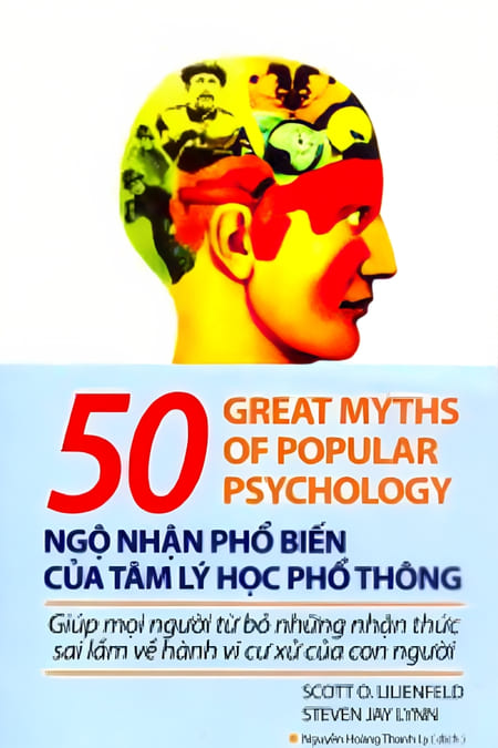 50 Ngộ Nhận Phổ Biến Của Tâm Lý Học Phổ Thông