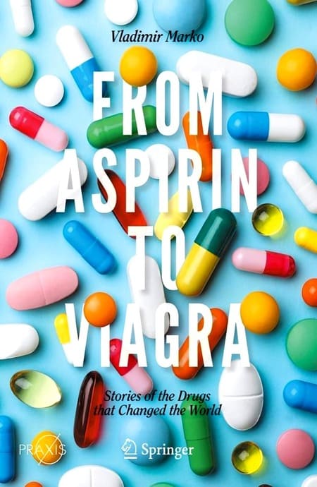 Từ Asprin Tới Viagra - Câu Chuyện Về Các Loại Thuốc Làm Thay Đổi Thế Giới