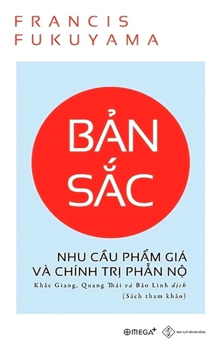 Bản Sắc - Nhu Cầu Phẩm Giá Và Chính Trị Phẫn Nộ