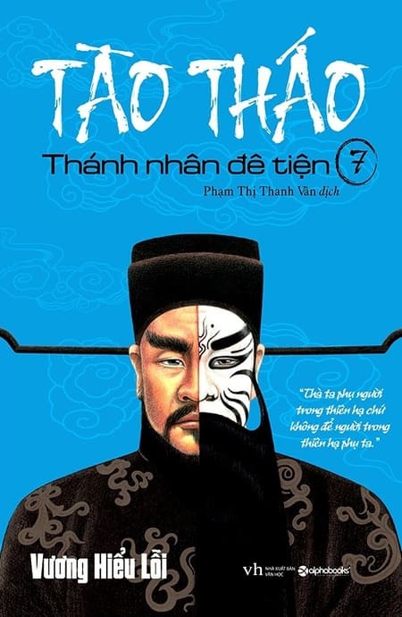 Tào Tháo - Thánh Nhân Đê Tiện - Tập 7