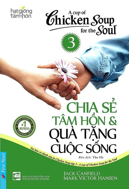 Chicken Soup For The Soul 3 - Chia Sẻ Tâm Hồn Và Quà Tặng Cuộc Sống