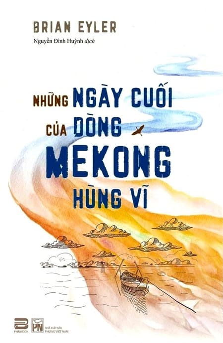 Những Ngày Cuối Của Dòng Mekong Hùng Vĩ