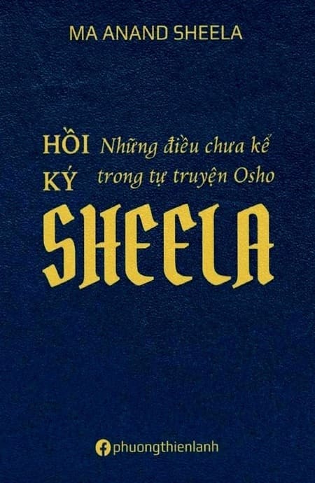 Hồi Ký Sheela - Những Điều Chưa Kể Trong Tự Truyện Osho