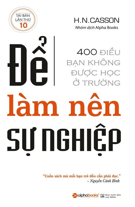 Để Làm Nên Sự Nghiệp - 400 Điều Bạn Không Được Học Ở Trường
