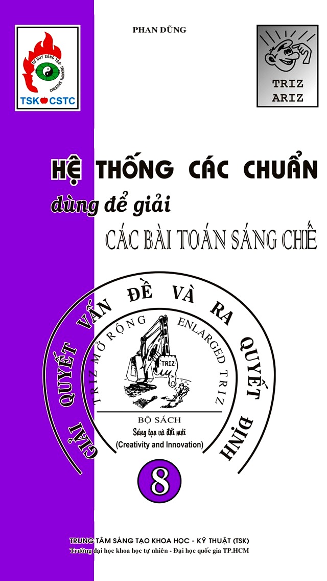 Bộ Sách Sáng Tạo Và Đổi Mới - Tập 8 - Hệ Thống Các Chuẩn Dùng Để Giải Các Bài Toán Sáng Chế