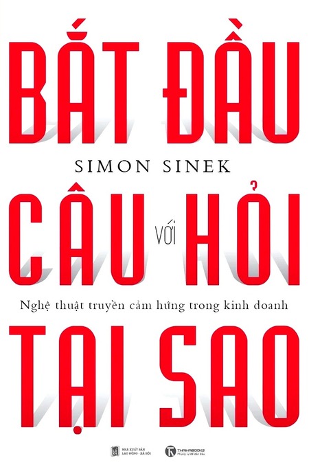 Bắt Đầu Với Câu Hỏi Tại Sao?