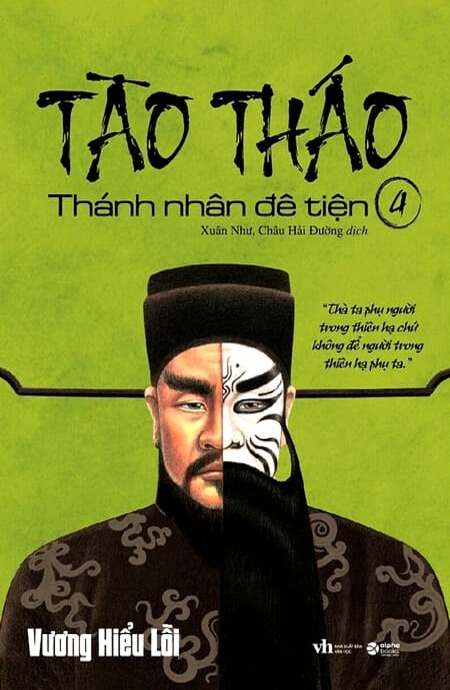 Tào Tháo - Thánh Nhân Đê Tiện - Tập 4
