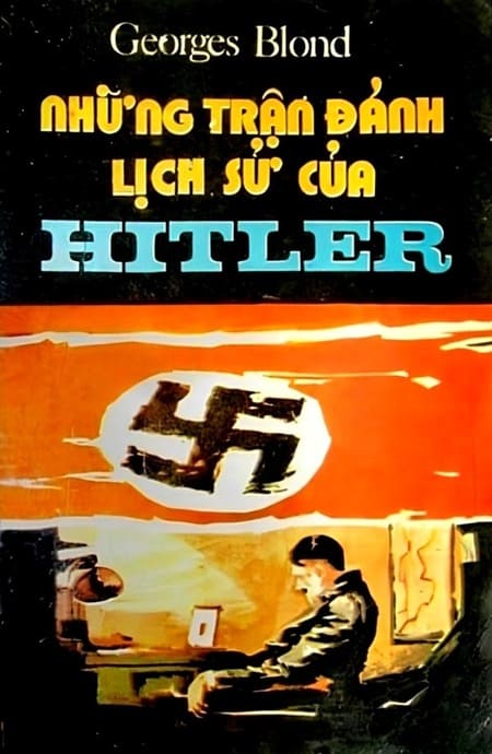 Những Trận Đánh Lịch Sử Của Hitler