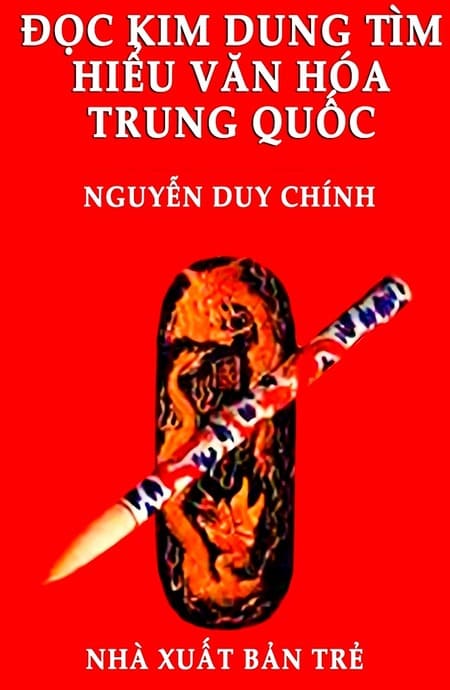 Đọc Kim Dung Tìm Hiểu Văn Hóa Trung Quốc