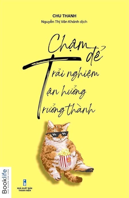 “Chậm” Để Trải Nghiệm, “Chậm” Để Tận Hưởng, “Chậm” Để Trưởng Thành