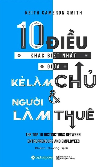 10 Điều Khác Biệt Nhất Giữa Kẻ Làm Chủ và Người Làm Thuê