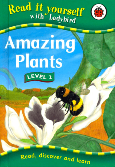 Read It Yourself with Ladybirth Level 2 - Amazing Plants