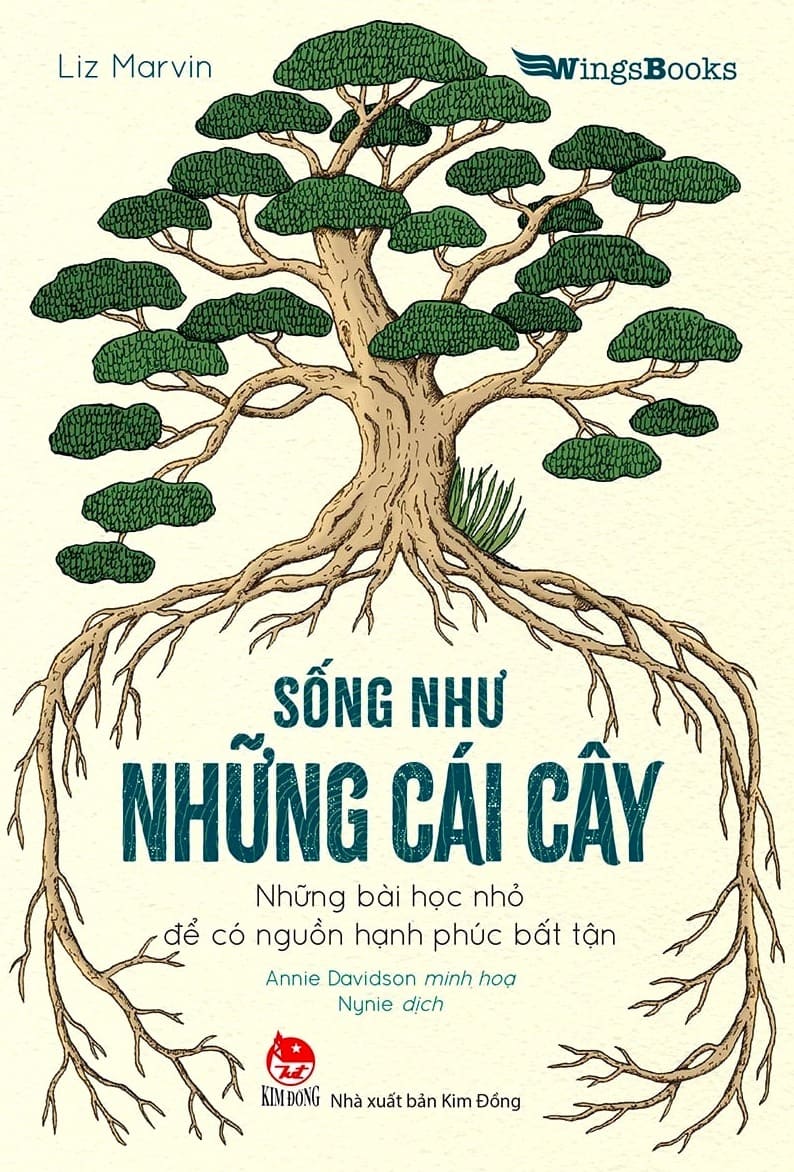 Sống Như Những Cái Cây - Những Bài Học Nhỏ Để Có Nguồn Hạnh Phúc Bất Tận