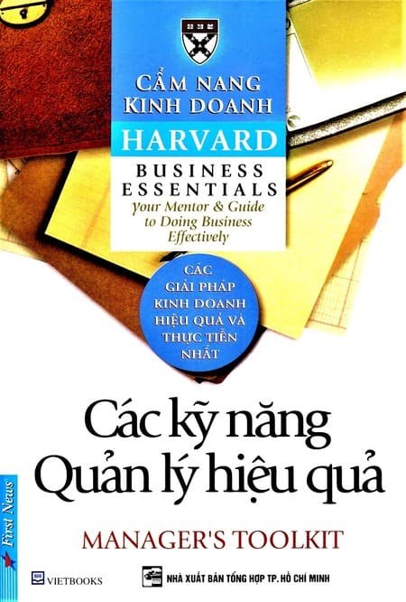 Cẩm Nang Kinh Doanh Harvard - Các Kỹ Năng Quản Lý Hiệu Quả